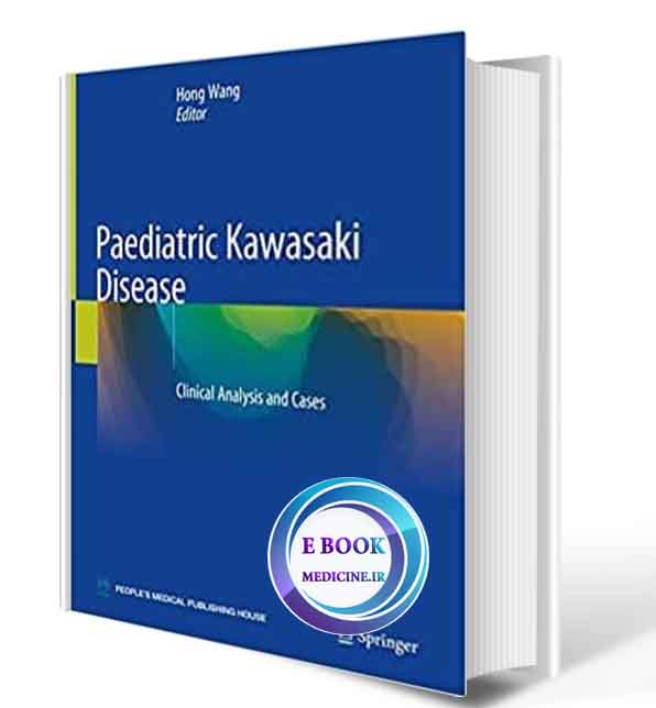 دانلود کتاب Paediatric Kawasaki Disease: Clinical Analysis and Cases  2021 (Original PDF)